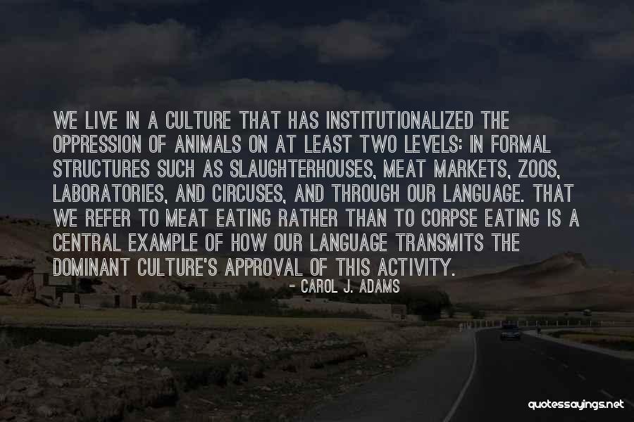 Slaughterhouses Animals Quotes By Carol J. Adams Slaughterhouses Animals Quotes By Carol J. Adams