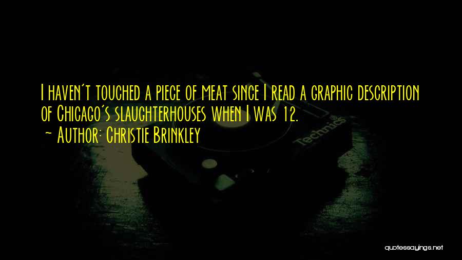 Slaughterhouses Quotes By Christie Brinkley
