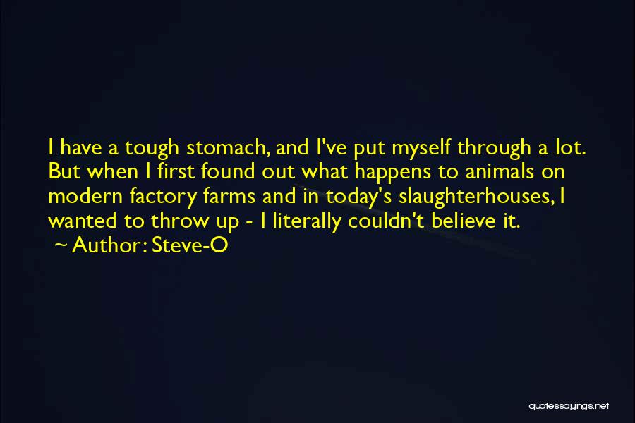 Slaughterhouses Quotes By Steve-O