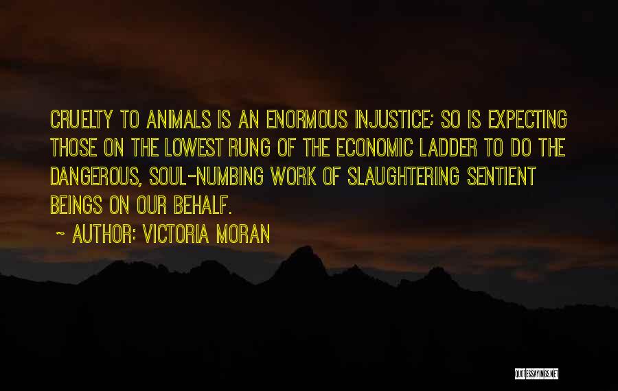 Slaughtering Animals Quotes By Victoria Moran