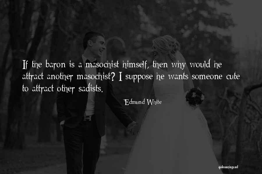 Slavco Georgievski Quotes By Edmund White Slavco Georgievski Quotes By Edmund White