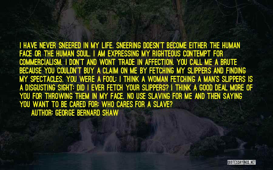 Slave Life Quotes By George Bernard Shaw