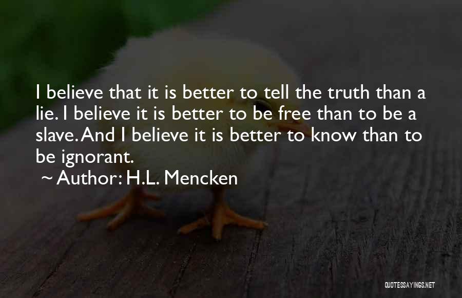 Slave Life Quotes By H.L. Mencken