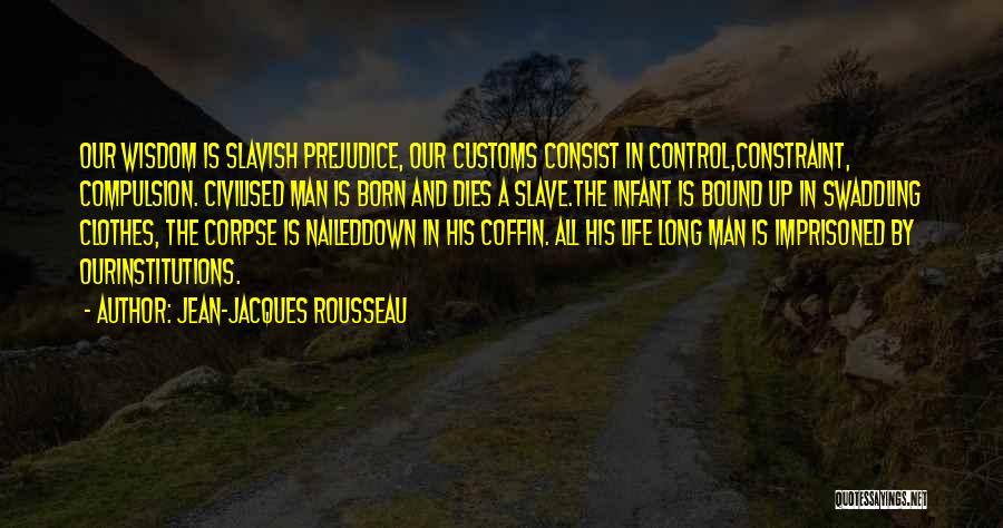 Slave Life Quotes By Jean-Jacques Rousseau