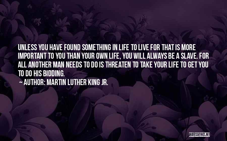 Slave Life Quotes By Martin Luther King Jr.