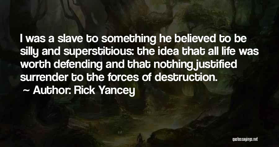 Slave Life Quotes By Rick Yancey