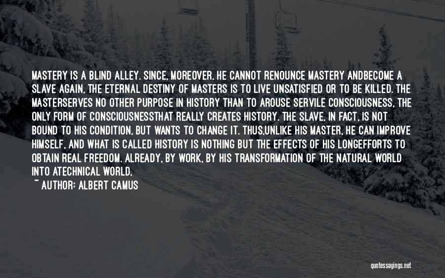 Slave Master Quotes By Albert Camus