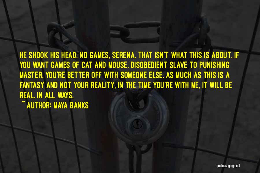 Slave Master Quotes By Maya Banks