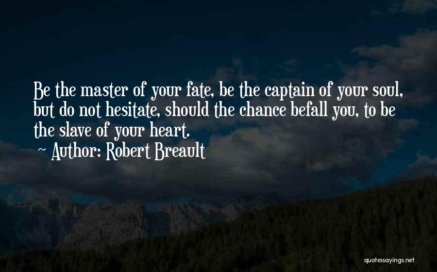 Slave Master Quotes By Robert Breault