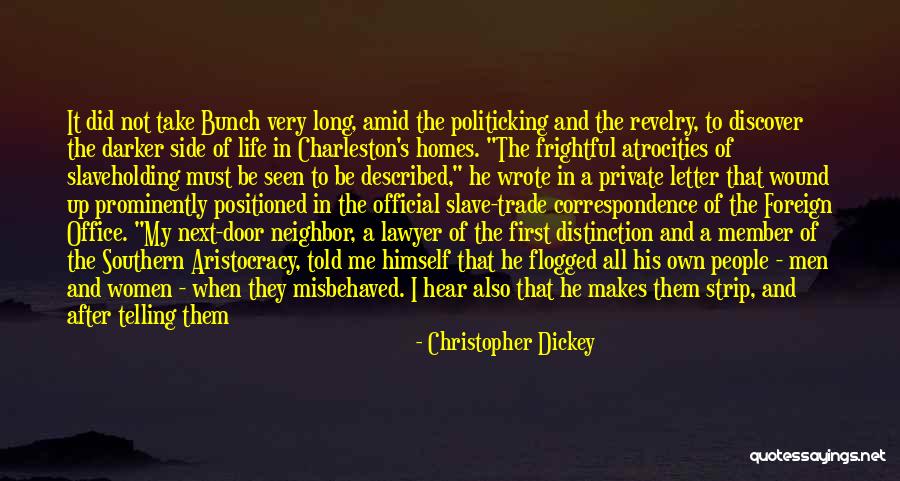 Slave Next Door Quotes By Christopher Dickey