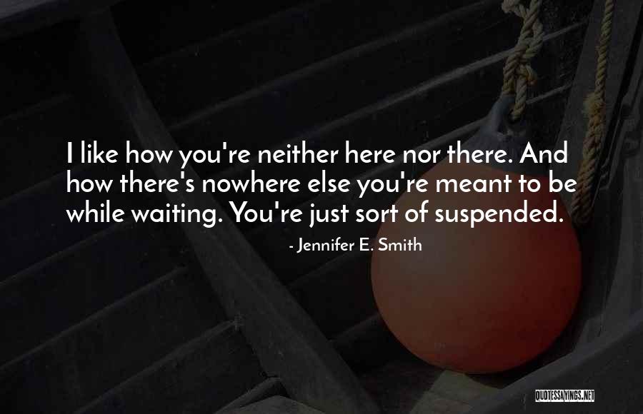 Slave Next Door Quotes By Jennifer E. Smith