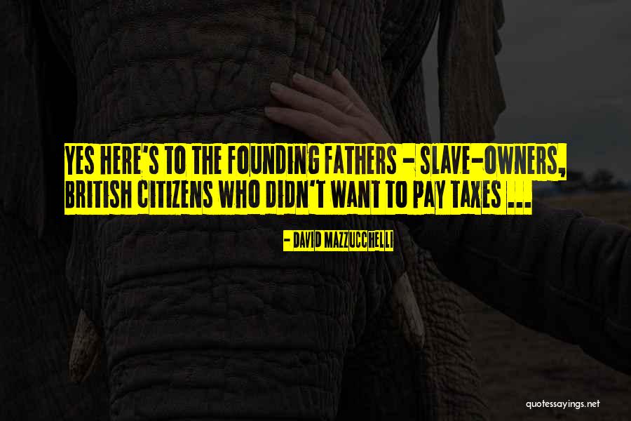 Slave Owners In America Quotes By David Mazzucchelli Slave Owners In America Quotes By David Mazzucchelli