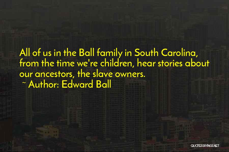 Slave Owners Quotes By Edward Ball