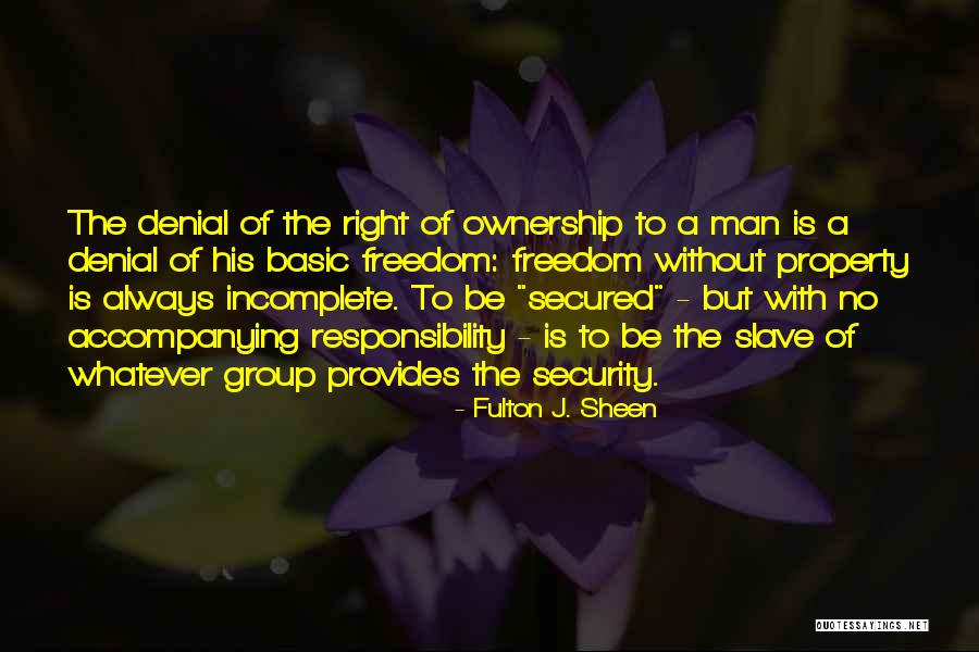 Slave Ownership Quotes By Fulton J. Sheen Slave Ownership Quotes By Fulton J. Sheen