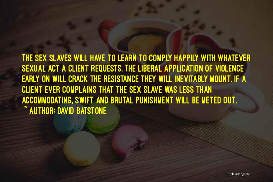 Slave Punishment Quotes By David Batstone