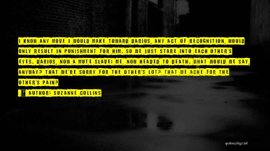 Slave Punishment Quotes By Suzanne Collins