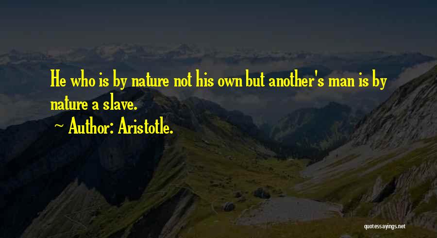 Slave Quotes By Aristotle.