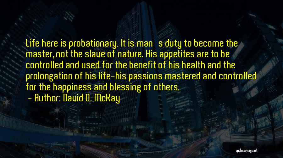 Slave Quotes By David O. McKay