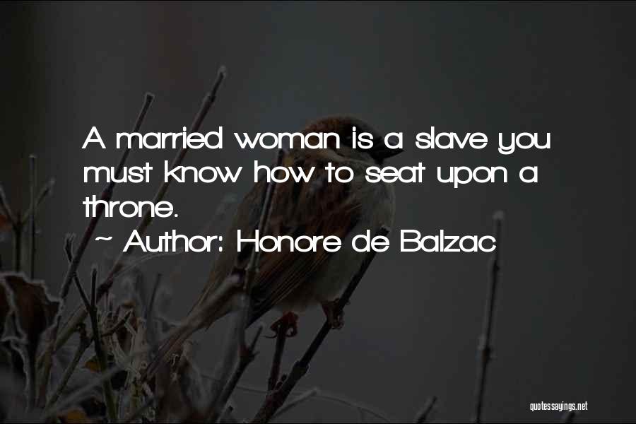 Slave Quotes By Honore De Balzac