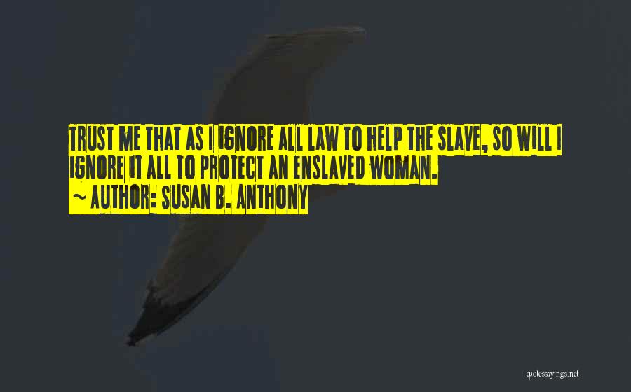 Slave Quotes By Susan B. Anthony