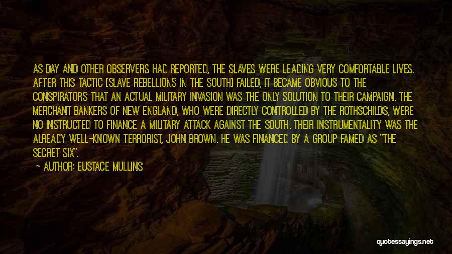 Slave Rebellions Quotes By Eustace Mullins