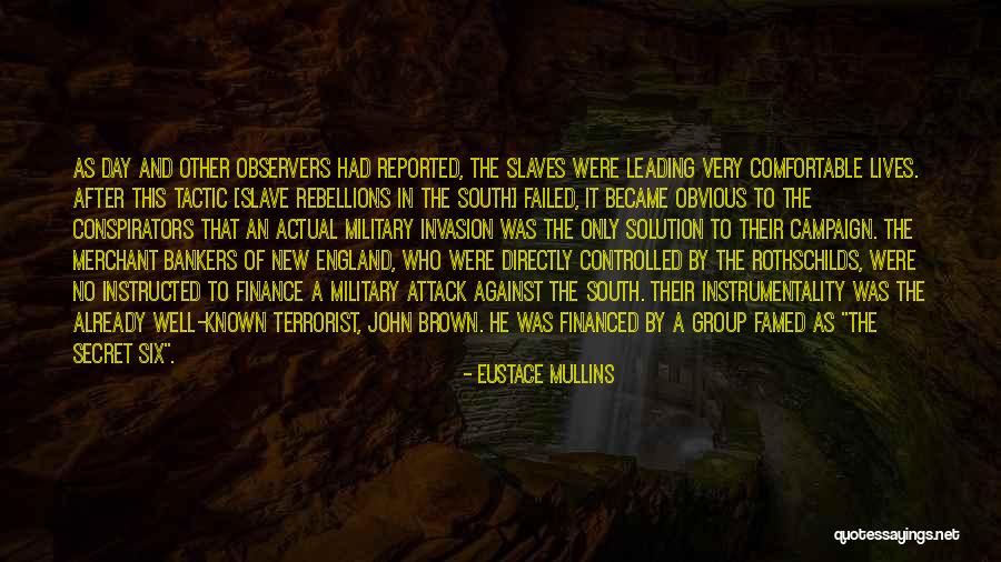 Slave Rebellions Quotes By Eustace Mullins