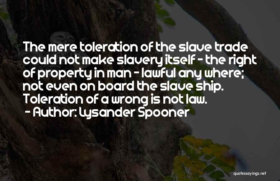 Slave Ship Quotes By Lysander Spooner