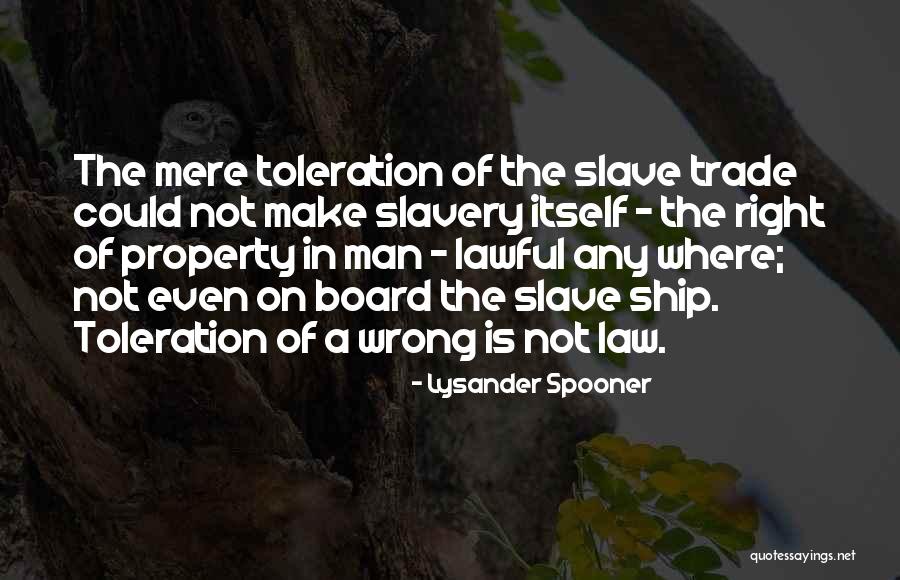 Slave Ship Quotes By Lysander Spooner