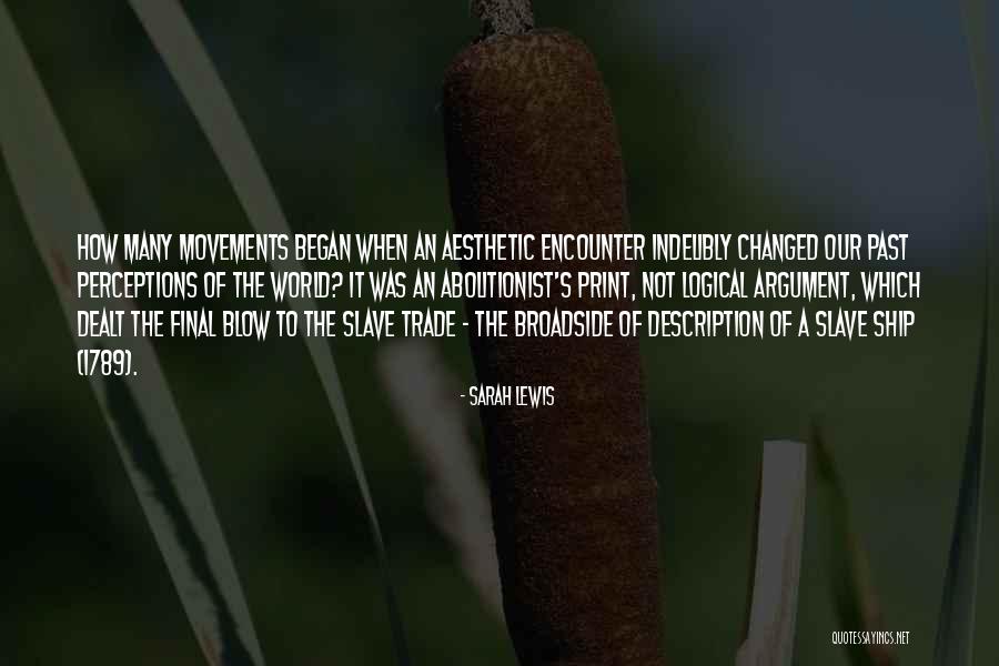 Slave Ship Quotes By Sarah Lewis Slave Ship Quotes By Sarah Lewis
