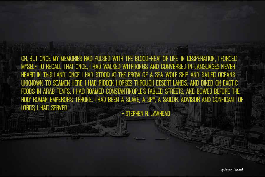 Slave Ship Quotes By Stephen R. Lawhead