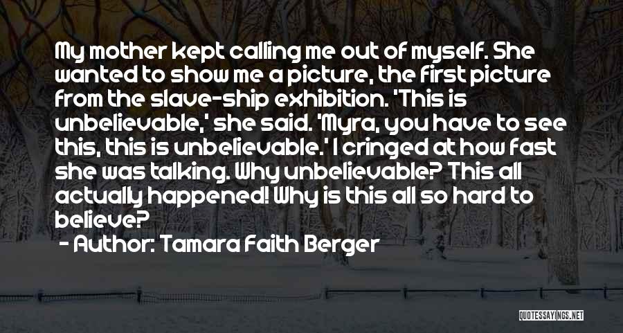 Slave Ship Quotes By Tamara Faith Berger