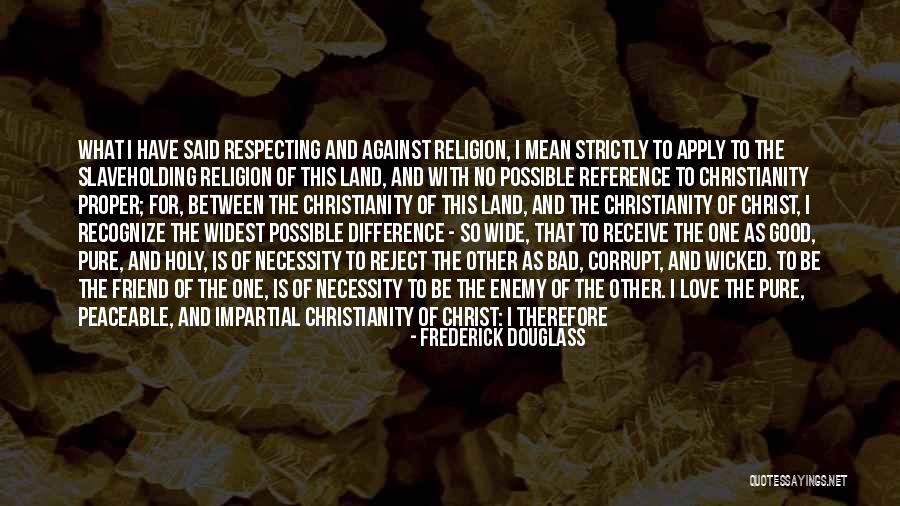 Slaveholding Religion Quotes By Frederick Douglass Slaveholding Religion Quotes By Frederick Douglass