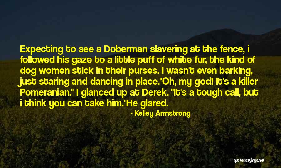 Slavering Quotes By Kelley Armstrong Slavering Quotes By Kelley Armstrong