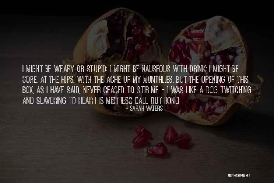 Slavering Quotes By Sarah Waters Slavering Quotes By Sarah Waters