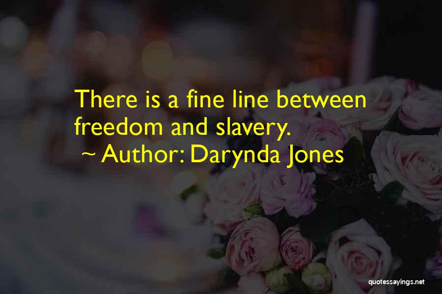 Slavery And Freedom Quotes By Darynda Jones