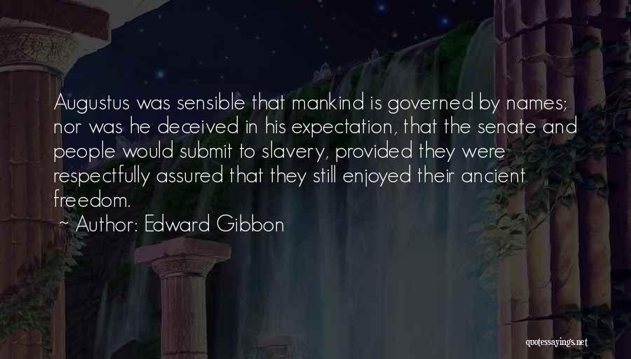 Slavery And Freedom Quotes By Edward Gibbon