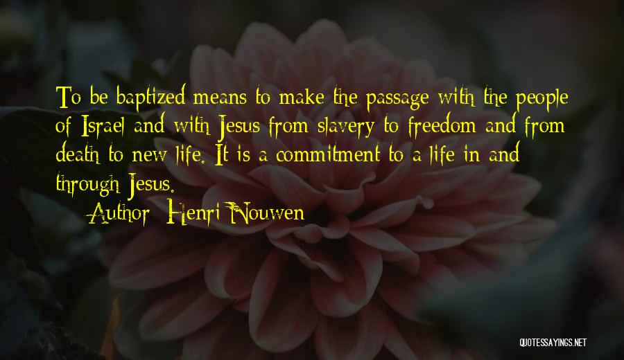 Slavery And Freedom Quotes By Henri Nouwen