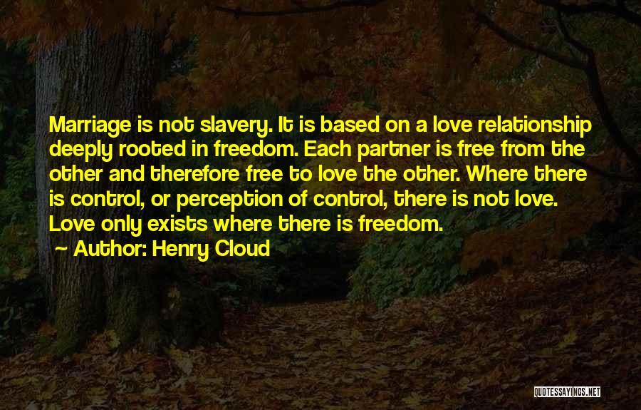 Slavery And Freedom Quotes By Henry Cloud