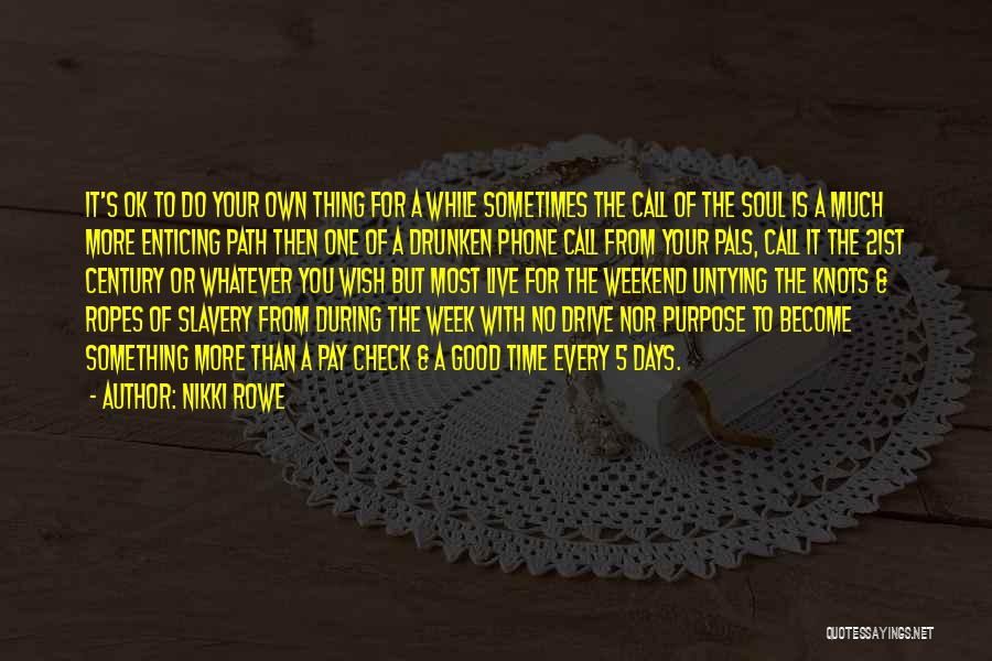 Slavery And Freedom Quotes By Nikki Rowe