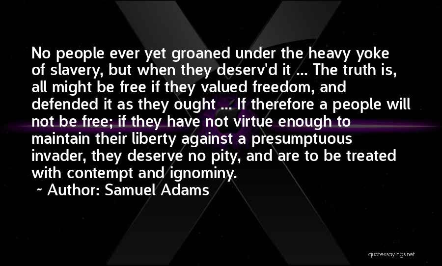 Slavery And Freedom Quotes By Samuel Adams