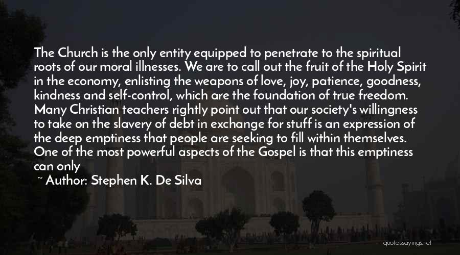 Slavery And Freedom Quotes By Stephen K. De Silva