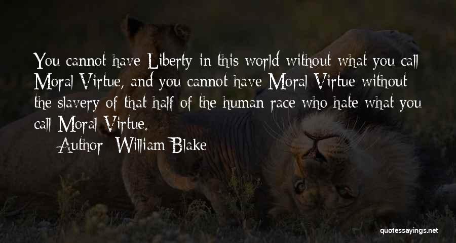 Slavery And Freedom Quotes By William Blake