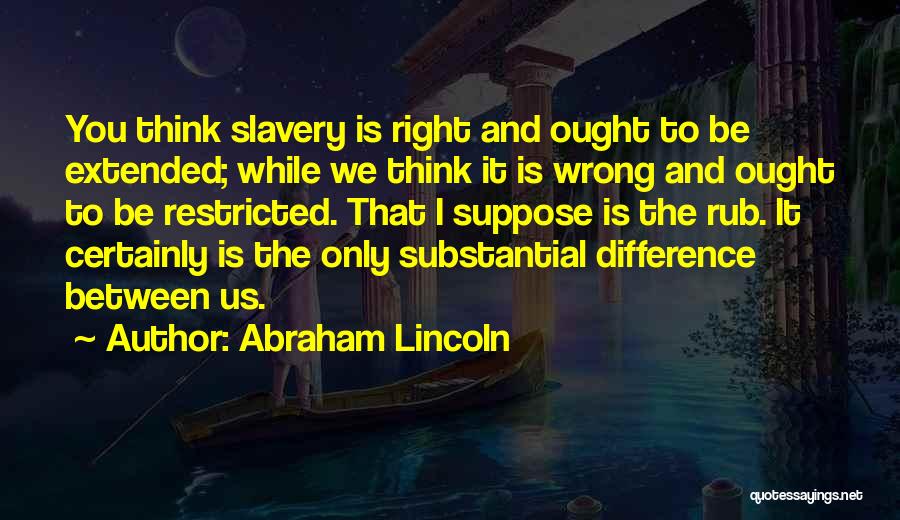 Slavery And The Civil War Quotes By Abraham Lincoln