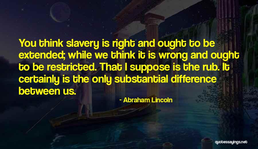 Slavery And The Civil War Quotes By Abraham Lincoln