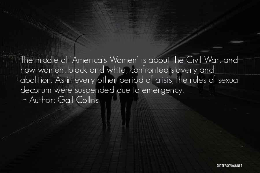 Slavery And The Civil War Quotes By Gail Collins