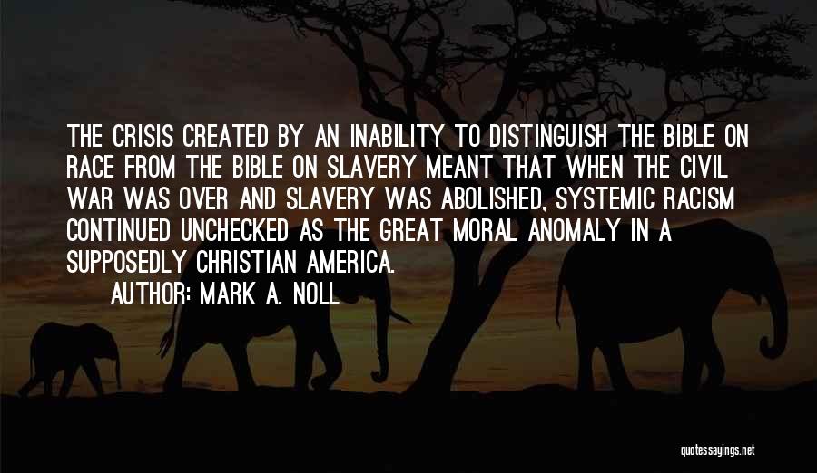 Slavery And The Civil War Quotes By Mark A. Noll