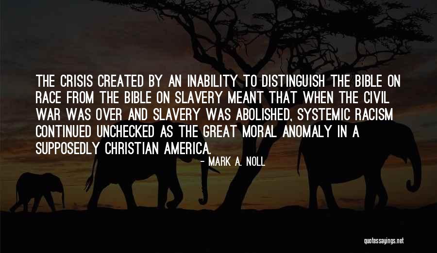 Slavery And The Civil War Quotes By Mark A. Noll