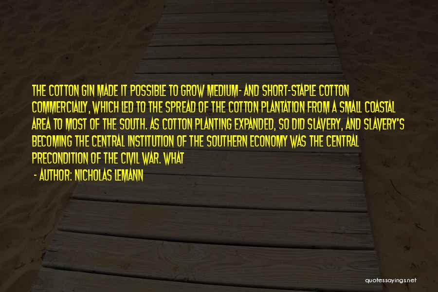 Slavery And The Civil War Quotes By Nicholas Lemann