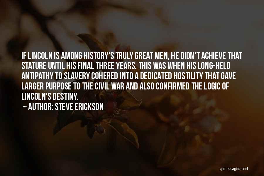 Slavery And The Civil War Quotes By Steve Erickson