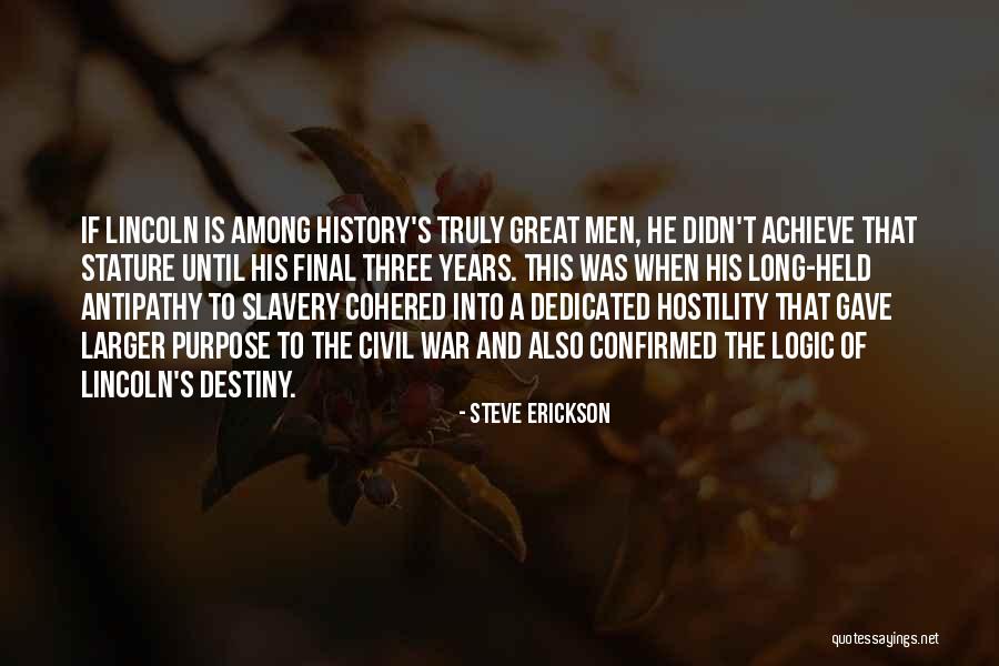 Slavery And The Civil War Quotes By Steve Erickson